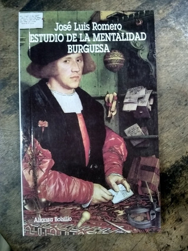 Estudio De La Mentalidad Burguesa. Jose Luis Romero (Usado)