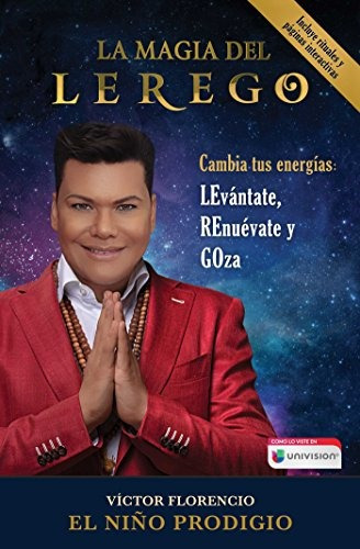 Libro : La Magia Del Lerego: Cambia Tus Energias: Levanta...