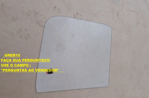 Vidro Da Porta Ford F350 F4000 72...92 (valor Do Casal)