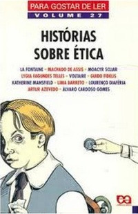 Livro Histórias Sobre Ética / Volume 27 / Coleção Para Gostar De Ler - Marisa Lajolo [2000]