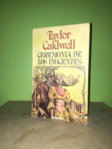 Libro, Ceremonia De Los Inocentes De Taylor Caldwell.