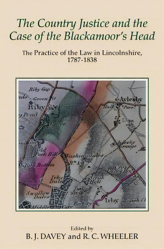 The Country Justice And The Case Of The Blackamoor's Head, De B. J. Davey. Editorial Boydell Brewer Ltd, Tapa Dura En Inglés