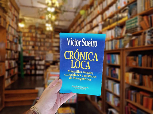 Crónica Loca. Víctor Sueiro. 