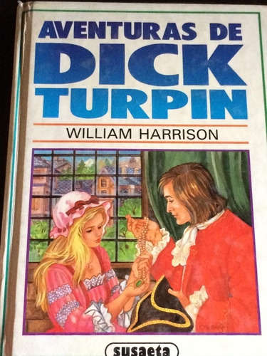  Aventuras De Dick Turpin - William Harrison - Susaeta