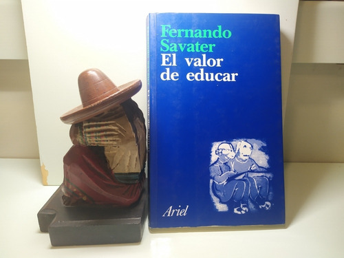 El Valor De Educar - Fernando Savater - Filosofía