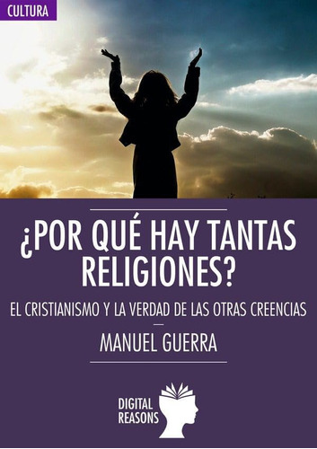 Libro: ¿por Qué Hay Tantas Religiones?: El Cristianismo Y La