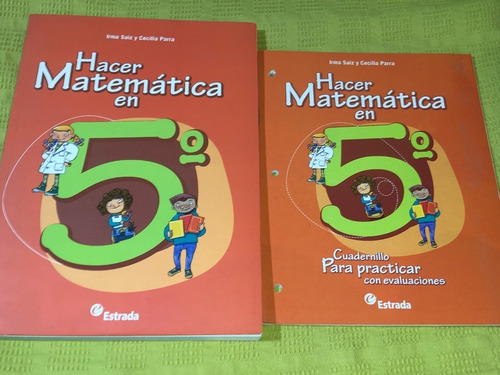 Hacer Matemática En 5º + Cuadernillo - Saiz Parra - Estrada