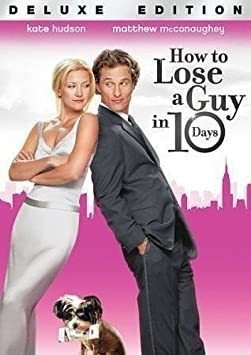 How To Lose A Guy In 10 Days How To Lose A Guy In 10 Days Dv