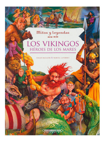 Libro Los Vikingos, Héroes De Los Mares (mitos Y Leyendas)
