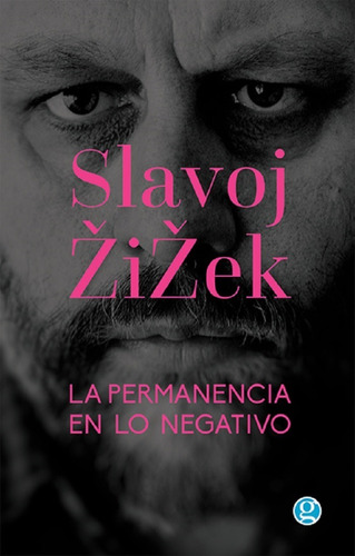 La Permanencia En Lo Negativo - Slavoj Zizek - Godot Edit.