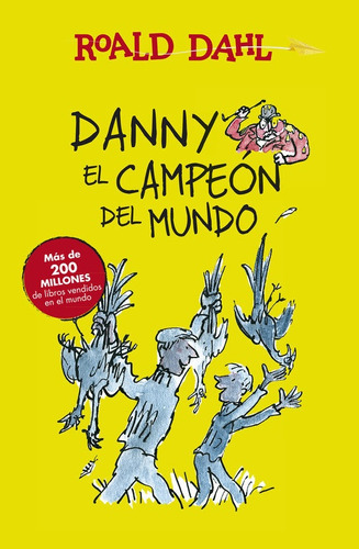 Danny, El Campeón Del Mundo, De Roald Dahl. Editorial Alfaguara, Tapa Blanda, Edición 1 En Español