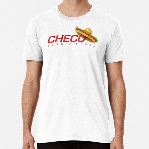 Remera Chofer Mexicano Pérez Checo Algodon Premium