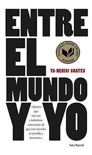 Entre El Mundo Y Yo : Quiero Que Seas Un Ciudadano Conscient