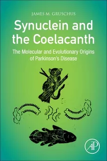 Libro Synuclein And The Coelacanth: The Molecular And Evo...