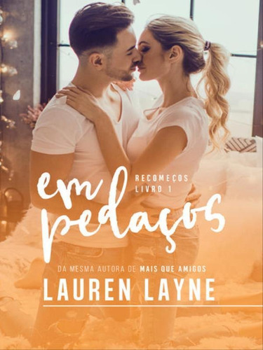 Em Pedaços: Recomeços  Livro 1, De Layne, Lauren. Editora Paralela, Capa Mole, Edição 1ª Edição - 2018 Em Português