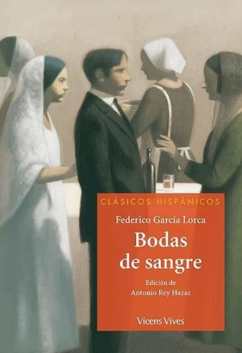 Bodas de sangre, de García Lorca, Federico. Editorial VICENS VIVES en español