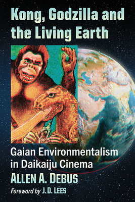 Libro Kong, Godzilla And The Living Earth: Gaian Environm...