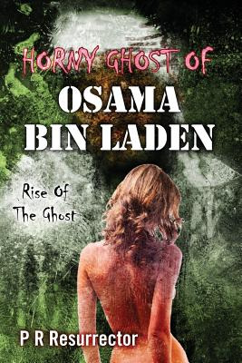 Libro Horny Ghost Of Osama Bin Laden: Rise Of The Ghost -...