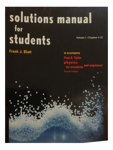 Physics Solutions Manual For Students Vol. 1 - Tipler