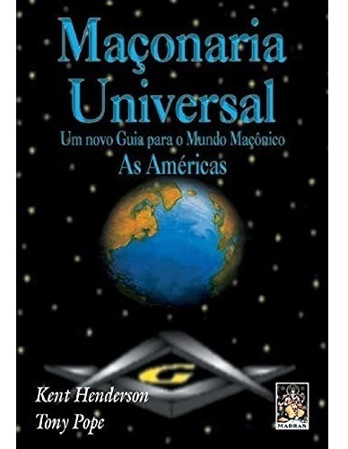 Maçonaria Universal - Um Guia Para O Mundo Maçônico