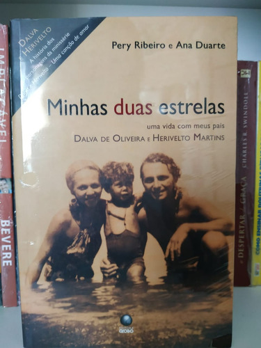 Livro Minhas Duas Estrelas - Pery Ribeiro E Ana Duarte