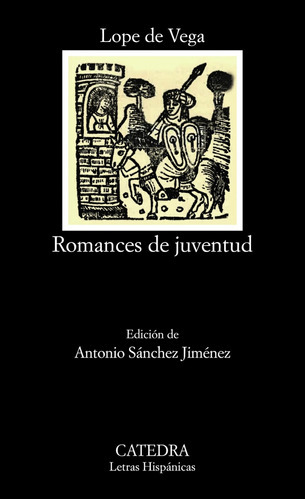 Romances de juventud, de Vega, Lope de. Editorial Ediciones Cátedra, tapa blanda en español