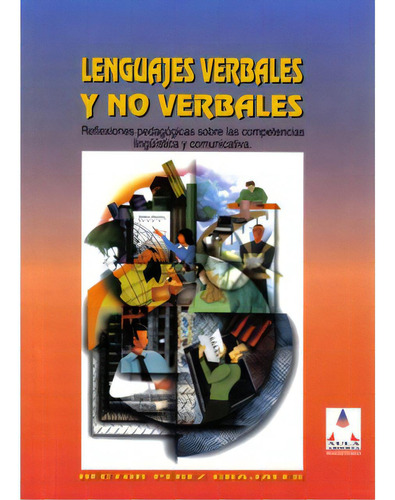 Lenguajes Verbales Y No Verbales. Reflexiones Pedagógicas, De Héctor Pérez Grajales. Serie 9582006105, Vol. 1. Editorial Cooperativa Editorial Magisterio, Tapa Blanda, Edición 2001 En Español, 2001