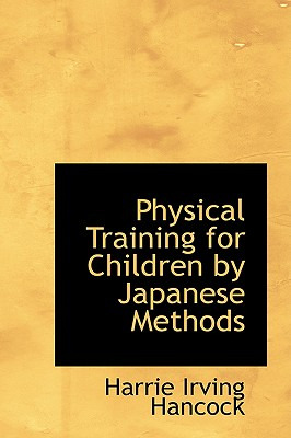 Libro Physical Training For Children By Japanese Methods ...