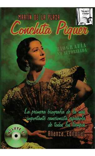 Conchita Piquer, Biografia. Martin De La Plaza, España 2001