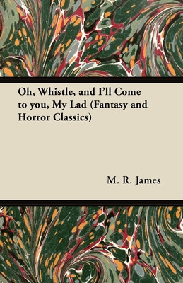 Libro Oh, Whistle, And I'll Come To You, My Lad (fantasy ...