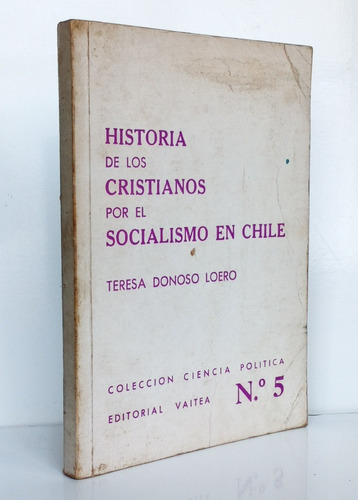 Historia Cristianos Socialismo Chile Donoso Ciencia Política
