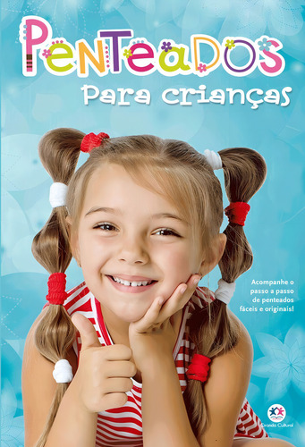 Penteados para crianças, de Cultural, Ciranda. Editorial Ciranda Cultural Editora E Distribuidora Ltda., capa mole em português, 2018