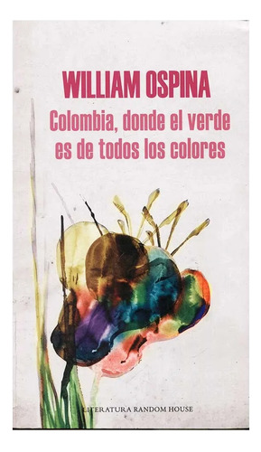 Colombia, Donde El Verde Es De Todos Los Colores. Ensayos
