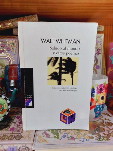 Saludo Al Mundo Y Otros Poemas Walt Whitman (Usado)
