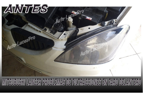 Reparación De Filtracciones Faros Focos Mitsubishi Lancer