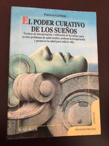 Libro El Poder Curativo De Los Sueños - Patricia Garfield