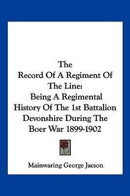 Libro The Record Of A Regiment Of The Line : Being A Regi...