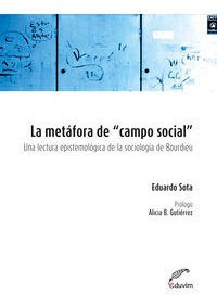 Libro La Metafora De Campo Social. Una Lectura Epistemologic