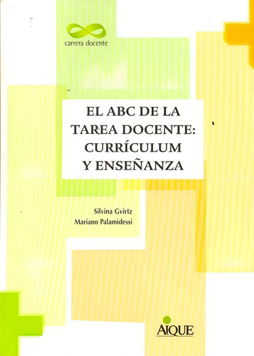 Abc De La Tarea Docente Curriculum Y Enseñanza - Gvirtz Pala