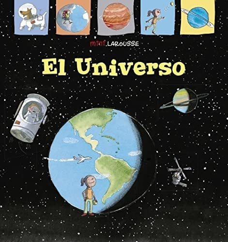 El Universo (larousse - Infantil / Juvenil - Castellano - A