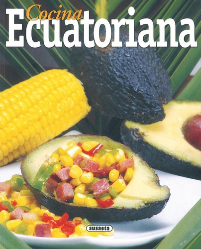 Cocina Ecuatoriana, De López, Cha. Editorial Susaeta, Tapa Blanda En Español