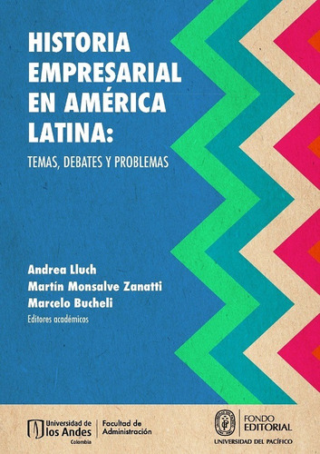 Historia Empresarial En América Latina: Temas, Debates Y ...