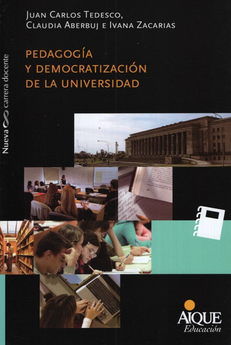 Pedagogia Y Democratizacion De La Universidad - Juan Carlos