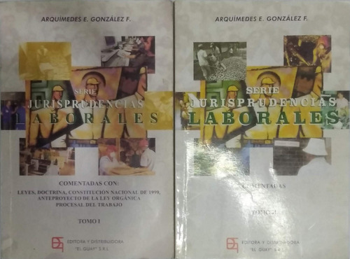 Serie Jurisprudencias Laborales Tomo I,ii, A. Gonzále