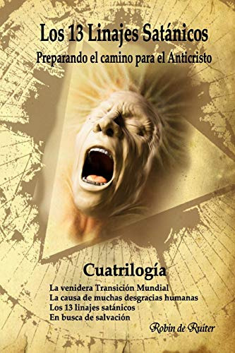 Los 13 Linajes Satanico -cuatrilogia-: Preparando El Camino