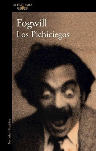 Pichiciegos (coleccion Narrativa Hispanica) - Fogwill Rodo*-