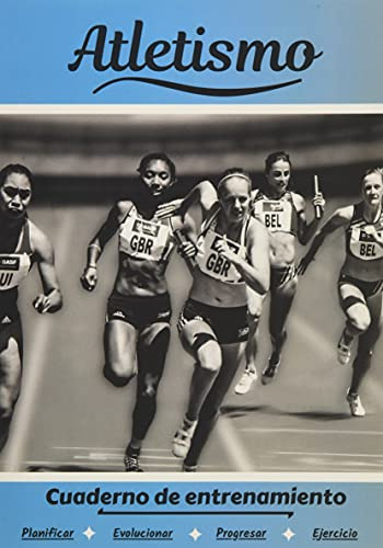 Atletismo Cuaderno De Entrenamiento: Cuaderno De Ejercicios