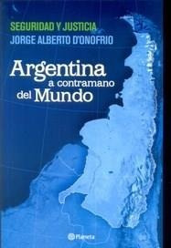 Argentina A Contramano Del Mundo ( Con Detalles ) 