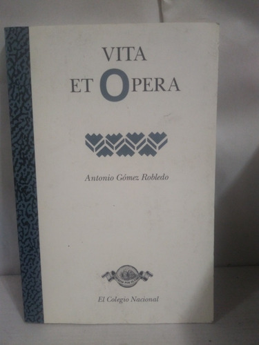 Vita Et Opera Por Antonio Gómez Robledo Pm