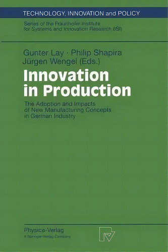 Innovation In Production, De Gunter Lay. Editorial Springer Verlag Berlin Heidelberg Gmbh Co Kg, Tapa Blanda En Inglés